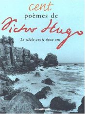 book cover of Cent poèmes by विक्टर ह्यूगो