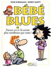 book cover of Bébé blues, tome 12 : Un de plus by Rick Kirkman