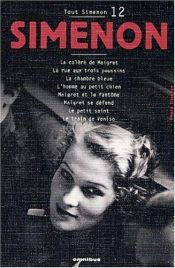 book cover of Tout Simenon centenaire, tome 12 by Žoržs Simenons