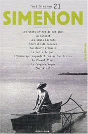 book cover of Tout Simenon, centenaire tome 21 by Žoržs Simenons