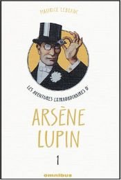 book cover of Les aventures extraordinaires d'Arsène Lupin, Tome 1 : Arsène Lupin gentleman cambrioleur. Ars&egrave by 莫理斯·卢布朗