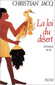 book cover of Le Juge D'Egypte: Volume 2: La loi du desert by Christian Jacq