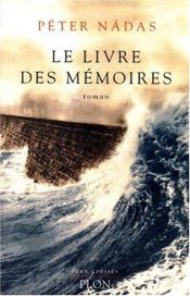 book cover of Le Livre des mémoires by Péter Nádas
