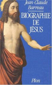 book cover of Bibliographie de Jésus by Jean-Claude Barreau