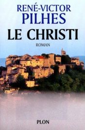 book cover of Le christi by René-Victor Pilhes