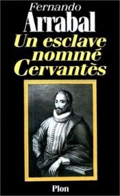 book cover of Um Escravo Chamado Cervantes by Fernando Arrabal