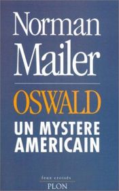 book cover of Oswald : Un mystère américain by Norman Mailer