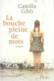 book cover of La bouche pleine de mots by Camilla Gibb