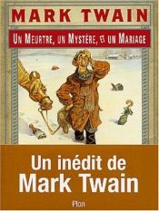 book cover of Un meurtre, un mystère et un mariage by Mark Twain