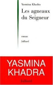 book cover of Les agneaux du seigneur by Yasmina Khadra