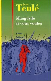 book cover of Mangez-le si vous voulez by Jean Teulé