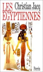 book cover of Les égyptiennes by Christian Jacq