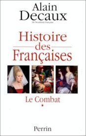 book cover of Histoire des françaises t1 by Alain Decaux