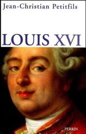 book cover of Louis XVI by Jean-Christian Petitfils