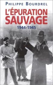 book cover of L'épuration sauvage, 1944-1945 by Philippe Bourdrel