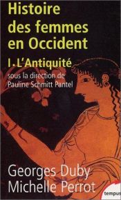 book cover of Histoire des femmes en Occident, tome 1 : L'Antiquité by Georges Duby