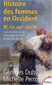 book cover of Histoire des femmes en occident IV, Le XIXe siecle by ジョルジュ・デュビー