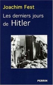 book cover of Inside Hitler's Bunker, The Last Days of the Third Reich by Joachim Fest