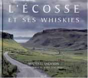 book cover of L'Ecosse et ses whiskies by Michael Jackson