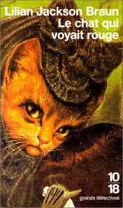 book cover of Le Chat qui voyait rouge by Lilian Jackson Braun