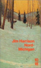 book cover of Nord-Michigan by Jim Harrison