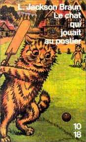 book cover of Le chat qui jouait au postier by Lilian Jackson Braun