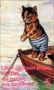 book cover of Le chat qui parlait aux fantômes by Lilian Jackson Braun