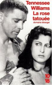 book cover of La rose tatouee by Tennessee Williams