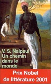 book cover of Un chemin dans le monde by V. S. Naipaul