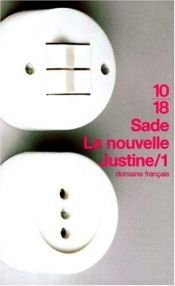 book cover of La Nouvelle Justine, ou, Les malheurs de la vertu by Μαρκήσιος ντε Σαντ