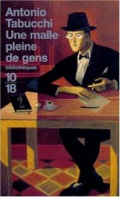 book cover of Une Malle pleine de gens by Антоніо Табуккі