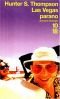 Fear and Loathing in Las Vegas : A Savage Journey to the Heart of the American Dream