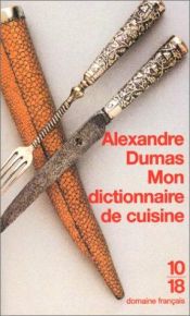 book cover of Dumas on Food: Selections from Le Grand Dictionnaire De Cuisine by Aleksander Dumas