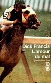 book cover of L amour du mal by Dick Francis