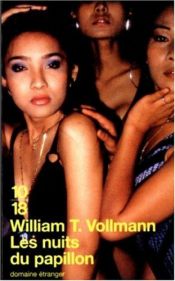 book cover of Les nuits du papillon by William T. Vollmann