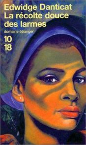 book cover of La récolte douce des larmes by Edwidge Danticat