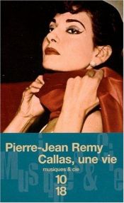 book cover of Callas, une vie by Pierre-Jean Rémy