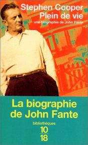 book cover of Plein de vie : Une biographie de John Fante by Stephen Cooper