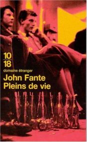 book cover of Pleins de vie by John Fante