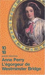 book cover of L'Egorgeur de Westminster Bridge by Anne Perry