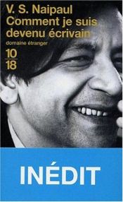 book cover of Comment je suis devenu écrivain by V. S. Naipaul