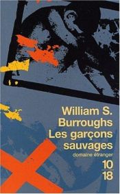 book cover of Les garçons sauvages by William S. Burroughs