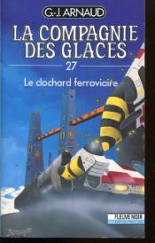 book cover of Le Clochard ferroviaire by Georges Jean Arnaud