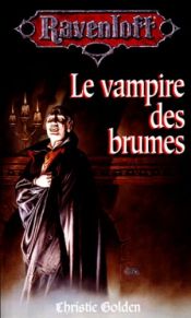 book cover of Le vampire des brumes by Christie Golden