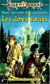 book cover of Lancedragon n13 les âmes soeurs by Mark Anthony