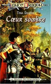 book cover of Coeur sombre by Tina Daniell