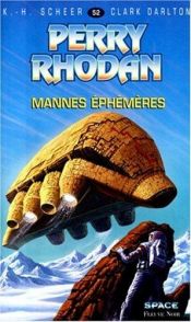 book cover of Perry Rhodan, tome 52 : Mannes ephémères by Karl-Herbert Scheer