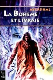 book cover of La Bohême et lIvraie by Ayerdhal