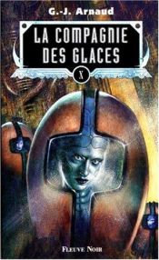 book cover of Compagnie des glaces (la), tome 10 by Georges Jean Arnaud