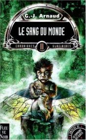 book cover of Chroniques glaciaires, tome 03 : Le sang du monde by Georges Jean Arnaud